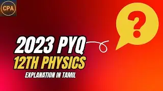 12th Physics 2023 PYQ | 2 Mark Questions | Tamil Explanation