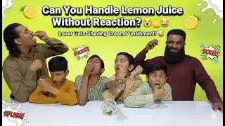 Can You Handle Lemon Juice Without Reaction? 😳 | Funny Punishment Game 😂