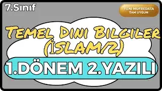 7 (YENİ) Temel Dini Bilgiler (İslam/2) 1.Dönem 2.Yazılı Cevapları (Maarif/2025)