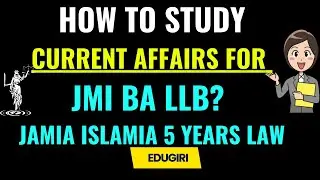 JMI BA LLB Current Affairs|GK for Jamia Millia 5 years Law entrance exam 2025 Preparation Strategy