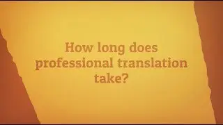 How long does professional translation take?