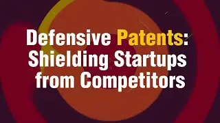 Defensive Patents Shielding Startups from Competitors | PatentPC