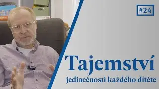 Jedinečnost d&iacute;těte a jeho vn&iacute;m&aacute;n&iacute;