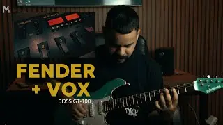 FENDER + VOX | BOSS GT-100 Worship