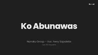 Ko Abunawas - Nanaku Group Voc. Ferry Sapulette