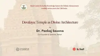 Devalaya: Temple as Divine Architecture | Dr. Pankaj Saxena | IKS