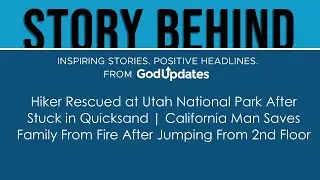 Hiker Rescued at Utah National Park After Stuck in Quicksand | California Man Saves Family From F...