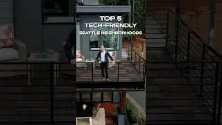 Top 5 Tech-Friendly Seattle Neighborhoods! #realestate #realestateinvesting #realestatetips