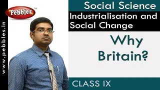 Why Britain : Industrialisation and Social Change | Social | AP&TS Syllabus | Class 9
