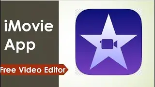 iMovie App - Free Video Editor