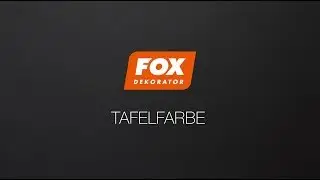 Tafelfarbe - FOX DEKORATOR - Videoanleitung
