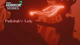Соблазняю падишаха в Padishah's lady - Violent Horror Stories 2