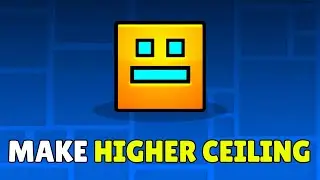 How To Raise The Ceiling In Geometry Dash (2025) &ndash; Make The Ceiling Higher In Geometry Dash