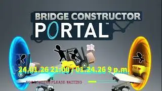 СТРИМ! 24.01.26 21:00  Mr. Slime рекомендует - Bridge constructor. PORTAL/Построй мост ПОРТАЛ (2017)