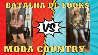 Batalha de Looks Moda Country - Moderno X Antigo
