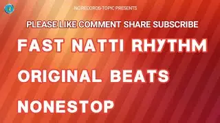 Fast Natti Rhythm Original Beats Nonestop NC Records-Topic
