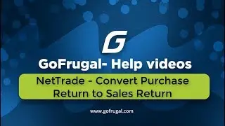GoFrugal NetTrade Transactions - Purchase return to Sales return