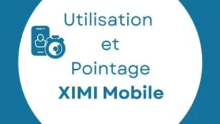 Utilisation et pointage avec XIMI Mobile