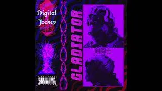 Digital Jockey - GLADIATOR 剣​​​闘​​​士