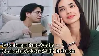 Haico Sampe Pamer Cincin Pemberian Rangga Azof Saat Masih Di Samcin