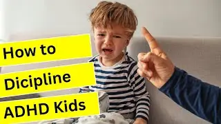 ADHD STRATEGIES PUNISHEMENT & DICIPLINE