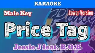 Price Tag by Jessie J feat. B.O.B (Karaoke : Male Key : Lower Version)