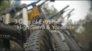 3 Day Extreme Sports Adventure High Sierra, CA