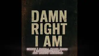 Damn Right I Am (Official Music Video) #walkercountyalabama #copyrightprotected 