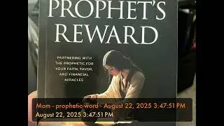 Mom - prophetic word - August 22, 2025 3:47:51 PM