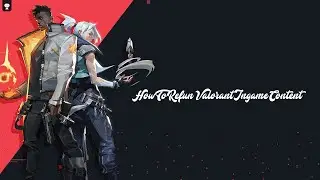 How to Refund Valorant In game Content | NME Pikachu