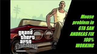 MOUSE PROBLEM || GTA SAN ANDREAS || FIX || 100%WORKING