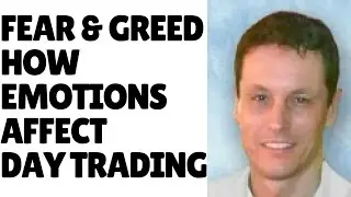 Fear and Greed - How Emotions Affect Day Trading