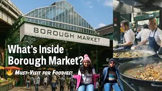 Exploring London&rsquo;s Borough Market 🇬🇧 |Ultimate Food Tour|Telugu Travel Vlog|A Food Lover&rsquo;s Paradise!