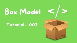 Box Model in Html - Tutorial - 007