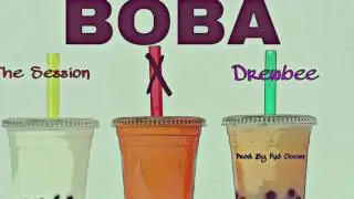 The Session X Drewbee - Boba