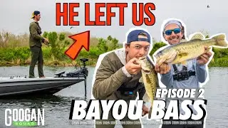 WE LOST A GOOGAN!  (BAYOU BASS EP. 2)