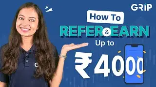 Grip Referral Program: How To Refer and Earn Up to ₹4000