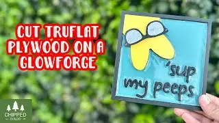 Best Way to Cut TruFlat Plywood with Glowforge &ndash; Beginner Tutorial!
