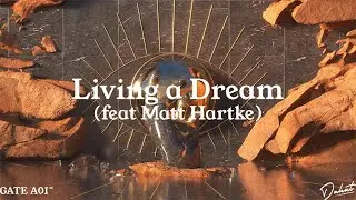 Dakat - Living a Dream (feat. Matt Hartke)