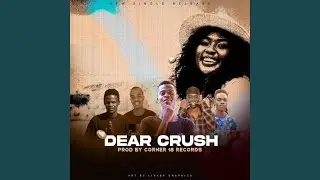CORNER 18 RECORDS - Dear Crush