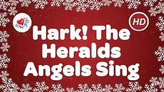Hark! The Herald Angels Sing Christmas Carol With Song Lyrics