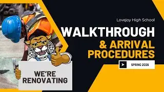 Walkthrough, Arrival and Hallway Procedures 2026