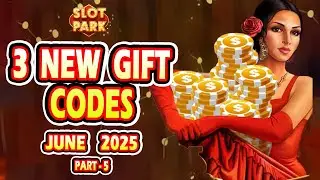 Slotpark 3 New Bonus Codes | Slotpark 3 New Gift Codes June 2025 (Part-5)