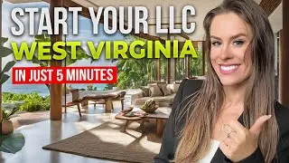 How To Start an LLC in WEST VIRGINIA in Just 5 Minutes (Step by Step)