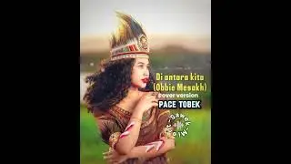 Di antara kita (Obbie Messakh) || cover version Pace Tobek ||