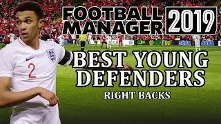 Football Manager 2019 &mdash; Лучшие молодые правые защитники | FM19 &mdash; правые защитники-вундеркинды
