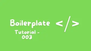 Html boiler plate | Tutorial - 003