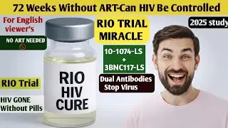 Vaccine-Like HIV Remission?RIO Study Breakthrough!72 Weeks Without ART&ndash;Can HIV Be Controlled#hivcure