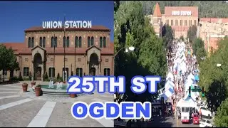 Union Station Ogden Utah & 25th Street