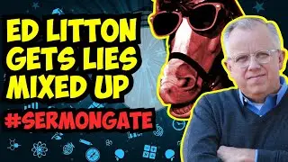 Ed Litton Contradicts Himself About Listening and Repeating Other Sermons